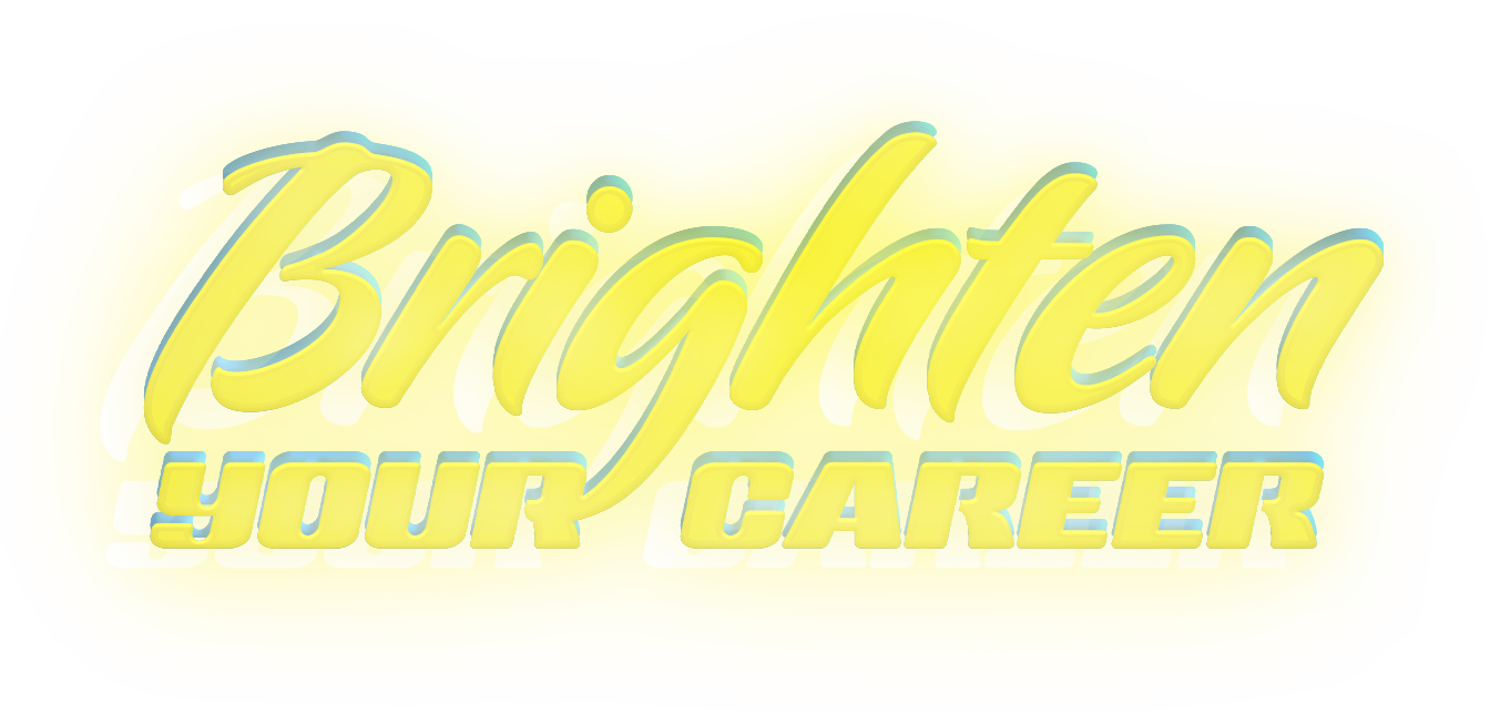 Brighten Your Career